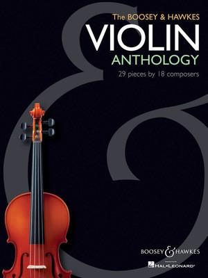 The Boosey & Hawkes Violin Anthology - 29 Pieces by 18 Composers - Various - Violin Boosey & Hawkes