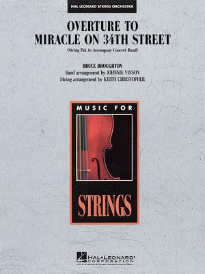 Overture to Miracle on 34th Street - String Insert for Concert Band Version - Bruce Broughton - Johnnie Vinson|Keith Christopher Hal Leonard Score/Parts