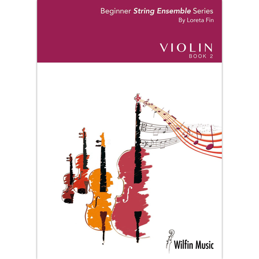 Beginner String Ensemble Series: Book 2 - Violin Book by Loreta Fin Wilfin BSESVLN02