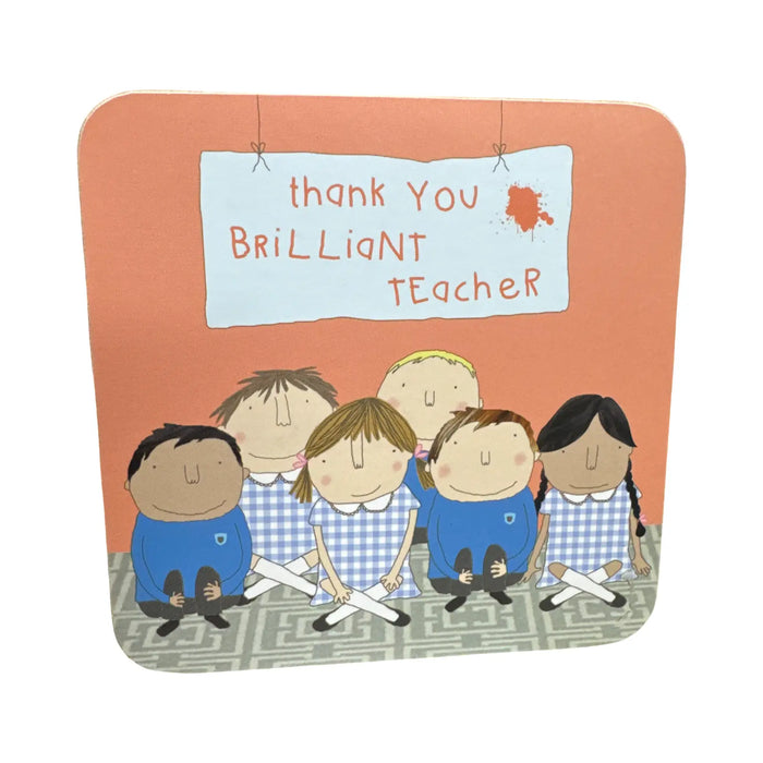 Drink Coaster with "Thank You Brilliant Teacher"