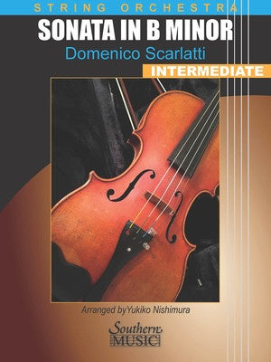 Scarlatti - Sonata In Bmin K87 L33 - String Orchestra Grade 2.5 Score/Parts arranged by Nishimura Southern Music 294842