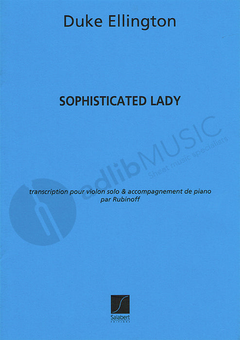 Ellington - Sophisticated Lady - Violin/Piano Accompaniment Salabert 20111787
