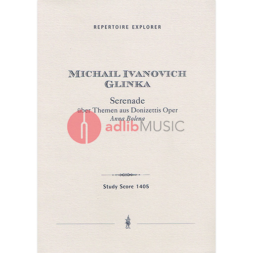 Glinka - Serenade on Themes from Donizetti's Opera Anna Bolena - Score/Parts Musikproduktion Hoeflich