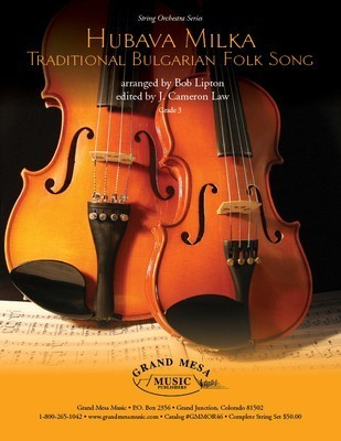 Hubava Milka - Traditional Bulgarian Folk Song - Bob Lipton Grand Mesa Music Score