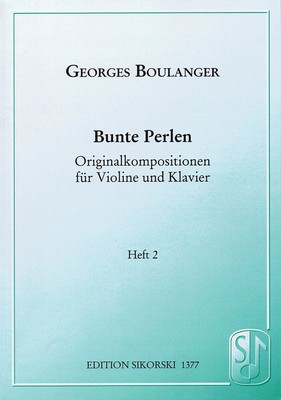 Bunte Perlen (Multicolored Beads) - Original Works for Violin and Piano, Vol. 2 - Georges Boulanger - Violin Sikorski Score/Parts