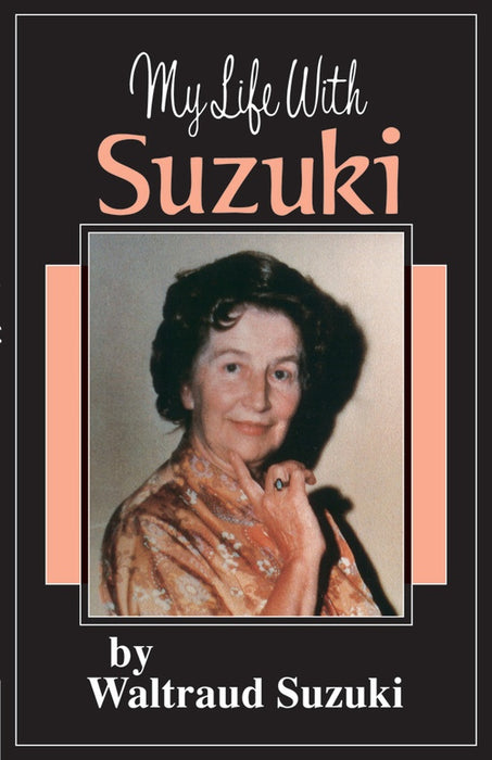 My Life with Suzuki - Text by Waltraud Suzuki Summy Birchard 0585