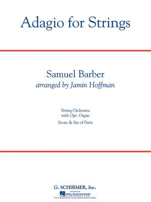 Barber - Adagio for Strings - String Orchestra Score/Parts arranged by Hoffman Schirmer 50485978