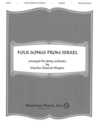 Folk Songs of Israel - Marsha Chushmir Shapiro Shawnee Press Score/Parts