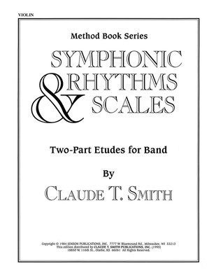 Symphonic Rhythms & Scales - Two-Part Etudes for Band and Orchestra Violin - Claude T. Smith - Violin Hal Leonard Softcover