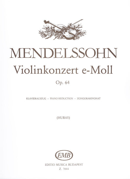 Mendelssohn - Concerto in Emin Op64 - Violin/Piano Accompaniment edited by Hubay EMB Z7044