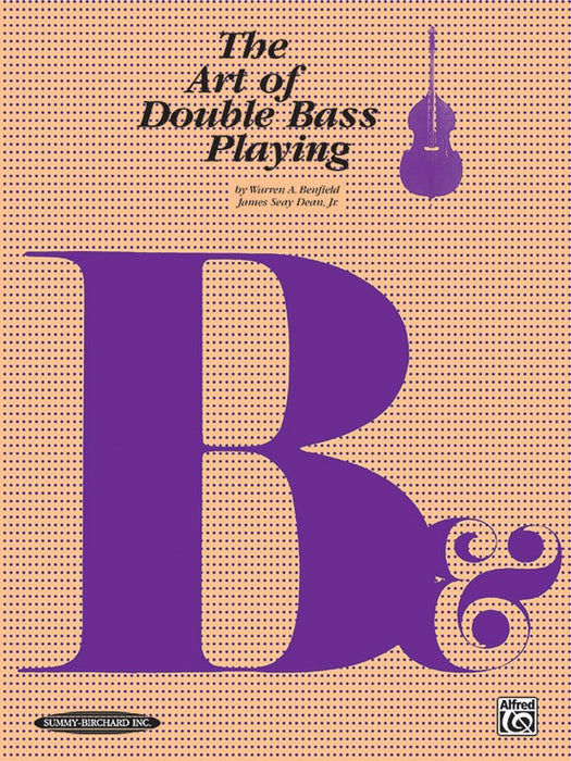 Benfield/Dean - Art of Double Bass Playing - Double Bass Summy Birchard 0081