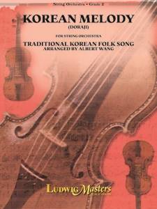 KOREAN MELODY DORAJI - STRING ORCHESTRA GR. 2 - ARR ALBERT WANG - LUDWIG MASTERS