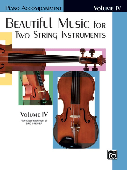 Beautiful Music for 2 String Instruments Volume 4 - Piano Accompaniment by Applebaum Alfred EL02226