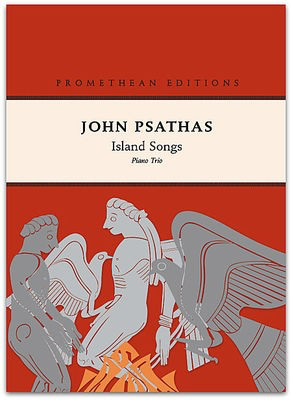 John Psathas Œ_ Island Songs - Piano Trio - John Psathas - Piano|Cello|Violin Promethean Editions Piano Trio Score/Parts