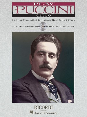 Play Puccini - 10 Arias Transcribed for Cello & Piano - Giacomo Puccini - Cello Ricordi /CD