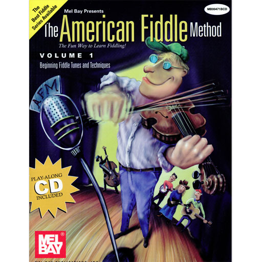 American Fiddle Method Volume 1 - Violin/CD  Mel Bay 99471M