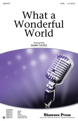What a Wonderful World - Bob Thiele|George Weiss - Mark Hayes Shawnee Press Score/Parts