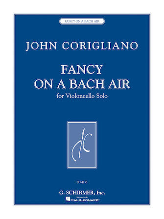Corigliano - Fancy on a Bach Air - Cello Solo Schirmer 50485981
