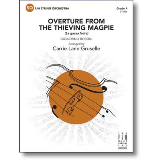 Rossini - Overture from The Thieving Magpie (La gazza ladra) - String Orchestra Grade 4 Score/Parts arranged by Gruselle FJH ST6436