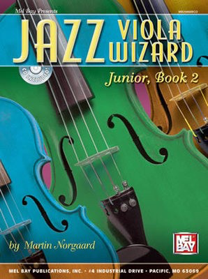 Jazz Viola Wizard Junior, Book 2 - Viola Martin Norgaard Mel Bay /CD