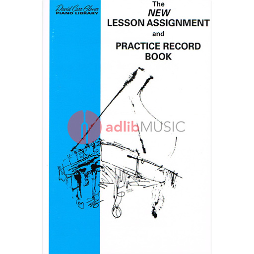 The New Lesson Assignment & Practice Record Book - David Carr Glover Piano Library FDL00387