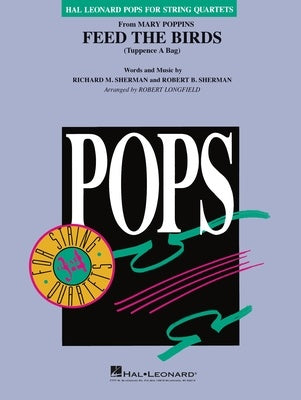 Feed the Birds (from Mary Poppins) - String Quartet Score/Parts - Sherman/Sherman Arr. Longfield - Hal Leonard