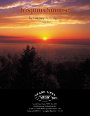 Iroquois Sunrise - Gregory B. Rudgers - Grand Mesa Music Score/Parts