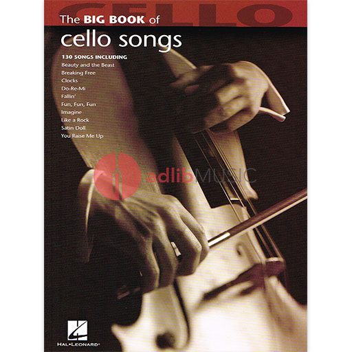 Big Book of Cello Songs - Cello solo 130 Songs - Hal Leonard 842216