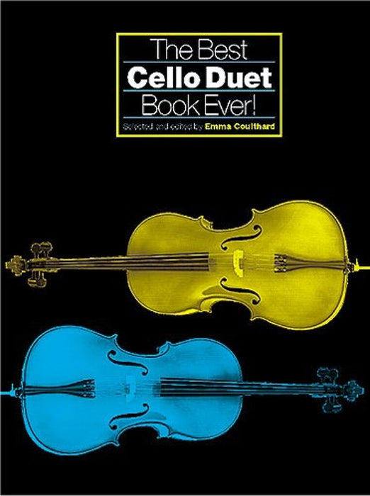 Best Cello Duet Book Ever - 2 Cellos edited by Coulthard Chester CH67826