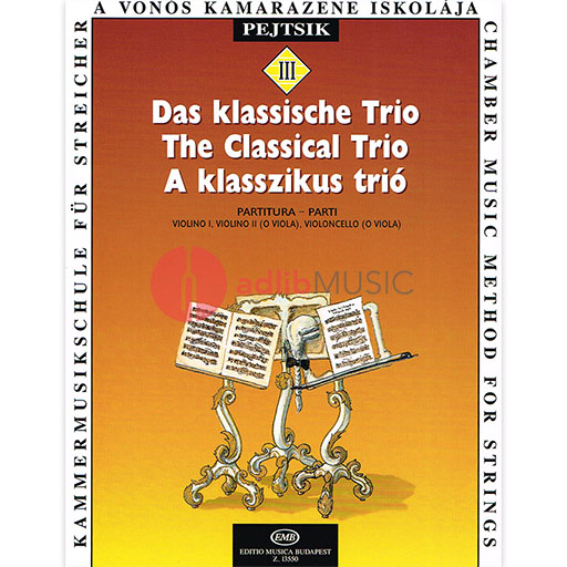 THE CLASSICAL TRIO (CHAMBER MUSIC FOR STRINGS) - TRIOS - EMB