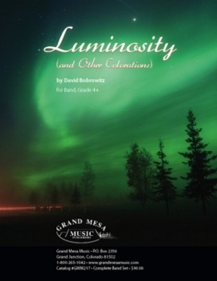 Luminosity and Other Colorations - David Bobrowitz - Grand Mesa Music Score/Parts