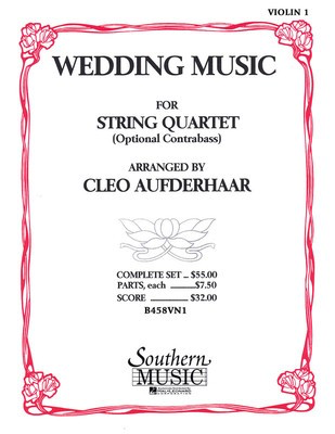 Wedding Music - String Quartet Violin 1 Part - Violin Cleo Aufderhaar Southern Music Co. String Quartet