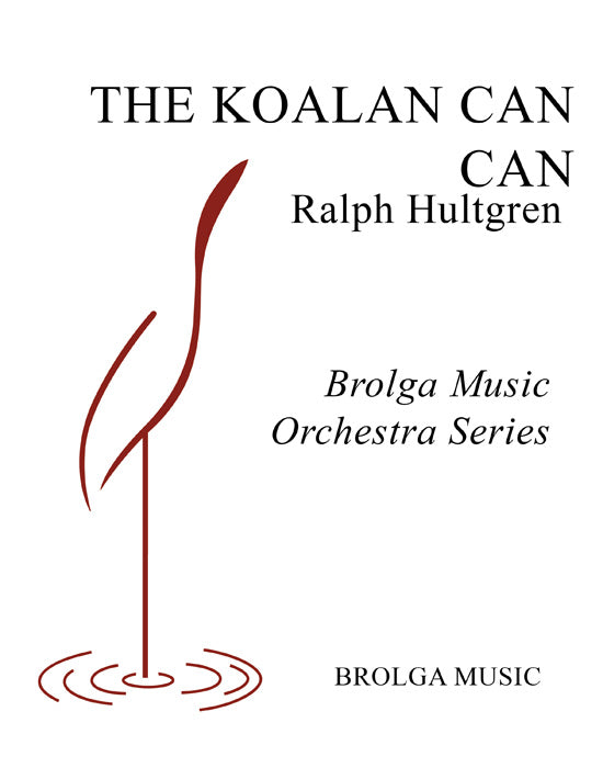 Hultgren - The Koala Can Can - Orchestra grade 1.5 Brolga Music Publishing