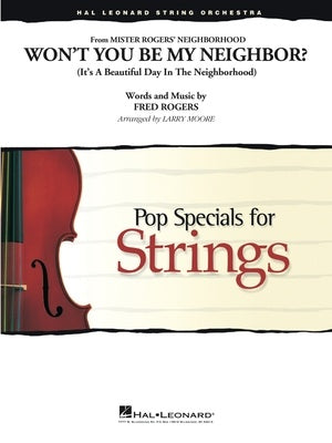 Rogers - Won't You Be My Neighbor? - String Orchestra Grade 3-4 Score/Parts arranged by Moore Hal Leonard 4492522
