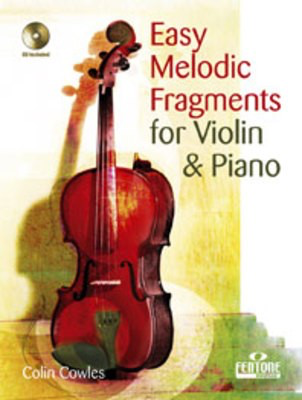 Easy Melodic Fragments - for Violin & Piano - Colin Cowles - Violin Fentone Music Violin Solo /CD