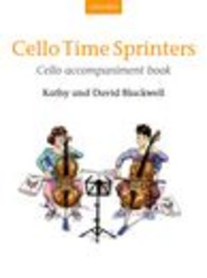 Cello Time Sprinters - Cello Accompaniment Book by Blackwell New 2014 Oxford 9780193401167