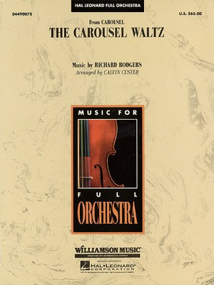 The Carousel Waltz - Richard Rodgers - Calvin Custer Hal Leonard Score/Parts