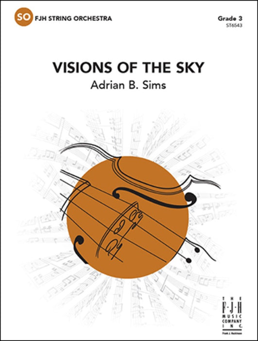 Sims - Visions of the Sky - String Orchestra Grade 3 Score/Parts FJH ST6543