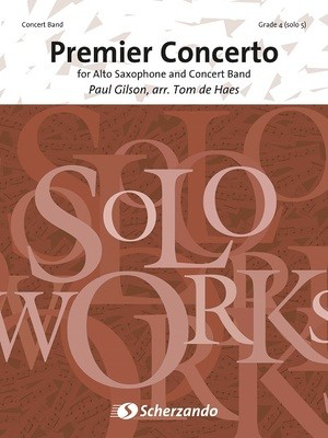 Premier Concerto - for Alto Saxophone and Concert Band - Paul Gilson - Tom de Haes Scherzando Score/Parts