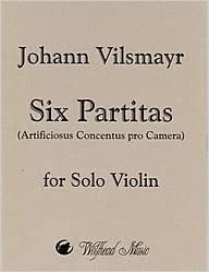 Vilsmayr - 6 Partitas (Artificiosus Concentus pro Camera) - Violin Solo Wolfhead Music