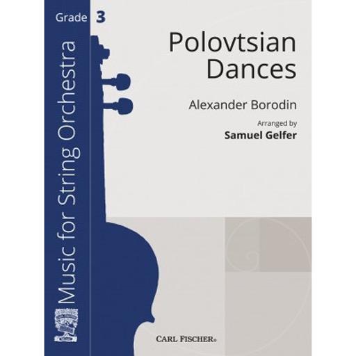 Borodin - Polovtsian Dances - String Orchestra Grade 3 Score/Parts arranged by Geifer Fischer CAS119