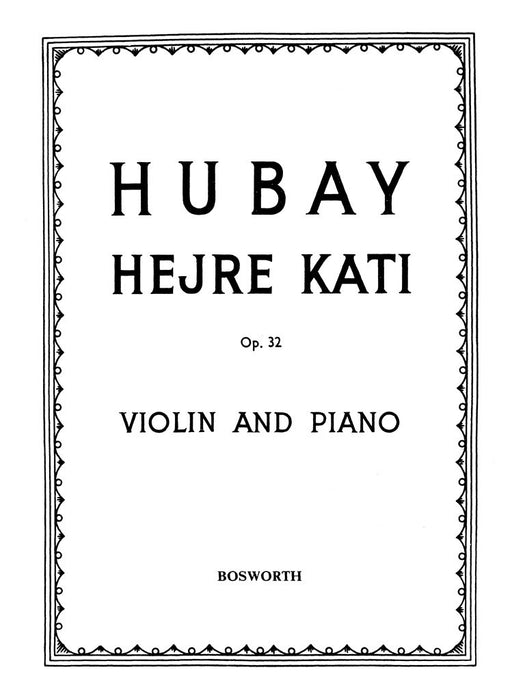 Hubay - Hejre Kati Op32 - Violin/Piano Accompaniment Bosworth BOE004529