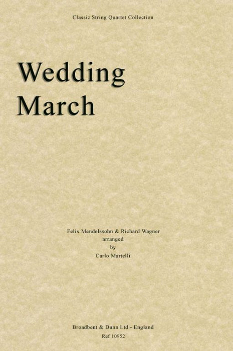 Mendelssohn/Wagner - Wedding March - String Quartet arranged by Martelli Broadbent & Dunn BD10952
