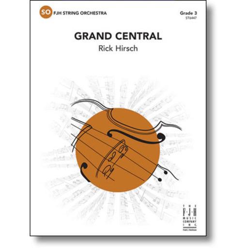 Hirsch - Grand Central - String Orchestra Grade 3 Score/Parts FJH ST6447