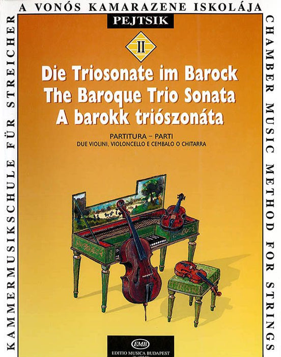 The Baroque Trio Sonata - 2 Violins/Cello/Harpsichord edited by Pejtsik EMB Z13549
