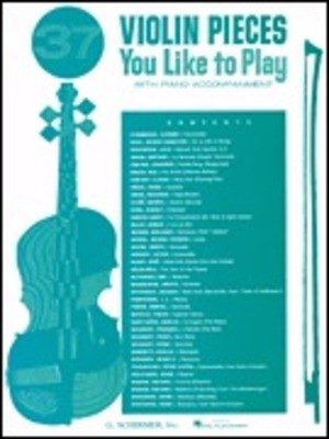 Violin Pieces You Like To Play 37 - Violin G. Schirmer, Inc.