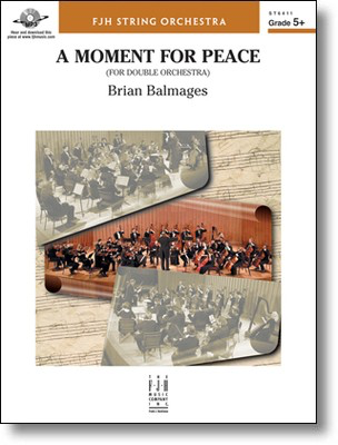 A Moment for Peace - (For Double Orchestra) - Brian Balmages - FJH Music Company Score/Parts