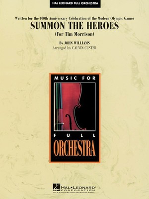 Summon the Heroes - John Williams - Calvin Custer Hal Leonard Score/Parts