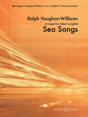 Sea Songs - Ralph Vaughan Williams - Robert Longfield Boosey & Hawkes Score/Parts