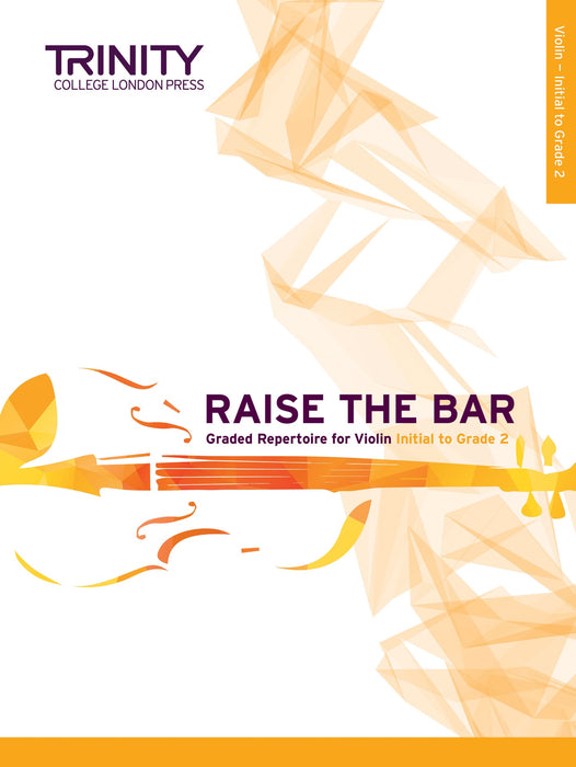 Raise the Bar Violin Book 1 Initial-Grade 2 - Trinity
